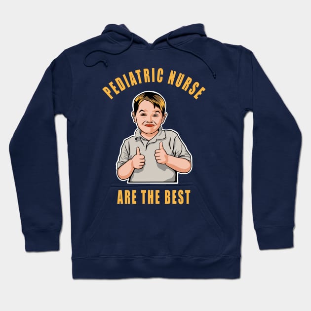 Pediatric Nurse Are The Best Cute Kids Gift Idea Hoodie by SpaceKiddo